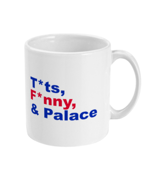 T*ts, f*nny & Palace ceramic mug