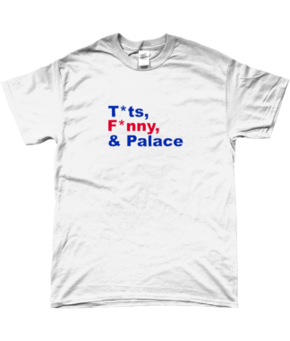 T*ts, f*nny & Palace t-shirt